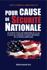 POUR CAUSE DE SECURITE NATIONALE : DU STATUT D ESCLAVE ROBOTISEE DE LA CIA A CELUIL DE LANCEUSE D AL