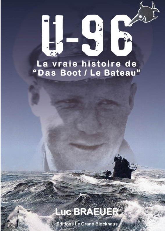 U-96 LA VRAIE HISTOIRE DE "DAS BOOT - LA BATEAU"