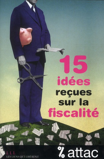 IMPOTS_IDEES FAUSSES ET VRAIES INJUSTICE - IDEES FAUSSES ET VRAIES INJUSTICES