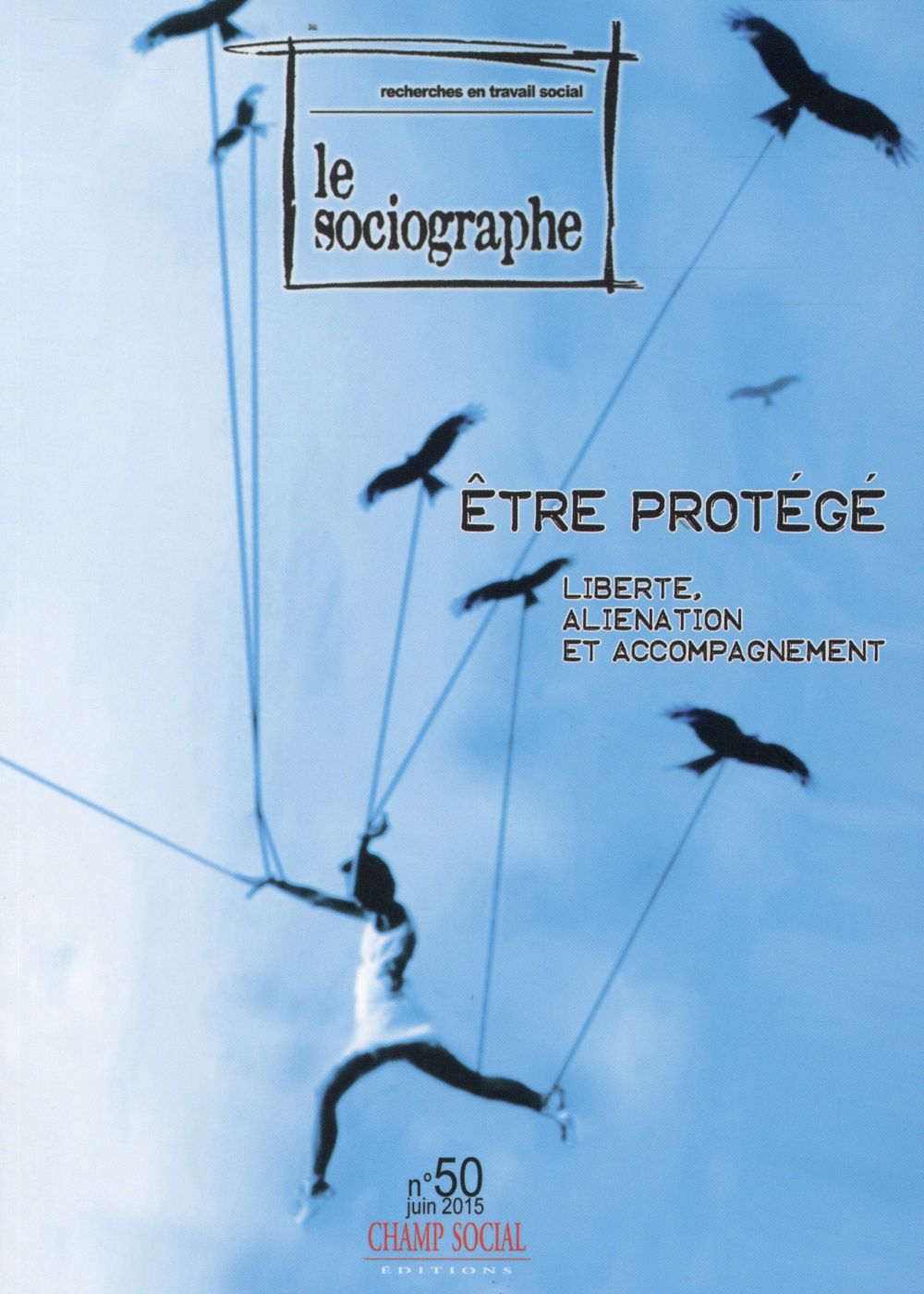 LE SOCIOGRAPHE N 50, ETRE PROTEGE