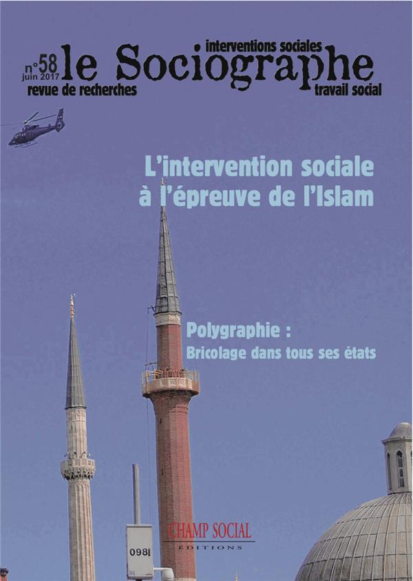 LE SOCIOGRAPHE N 58 - ISLAM ET TRAVAIL SOCIAL : VALEURS PARTAGEES ?