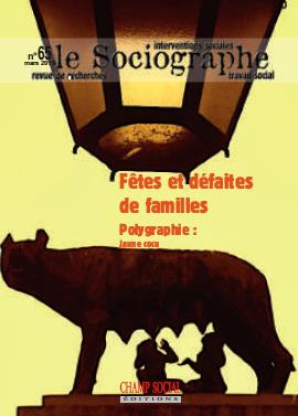 LE SOCIOGRAPHE N 65. FETES ET DEFAITES DE FAMILLES