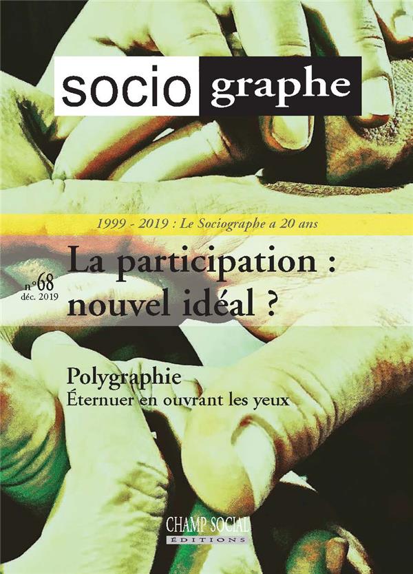 LE SOCIOGRAPHE N 68. LA PARTICIPATION : UN NOUVEL IDEAL ?