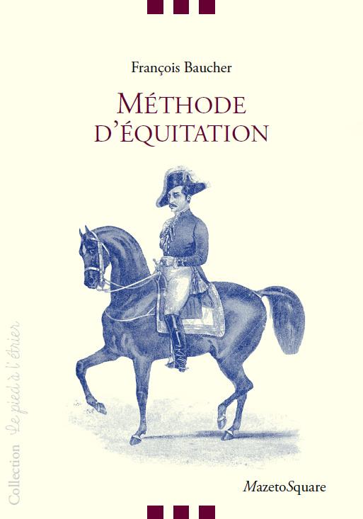 METHODE D'EQUITATION BASEE SUR DE NOUVEAUX PRINCIPES