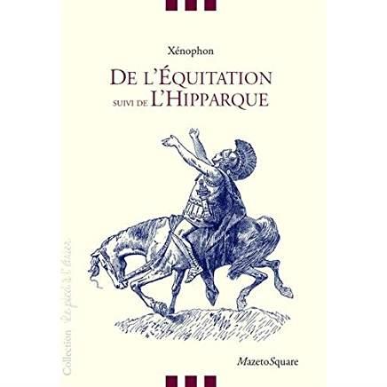 DE L'EQUITATION, SUIVI DE L'HIPPARQUE