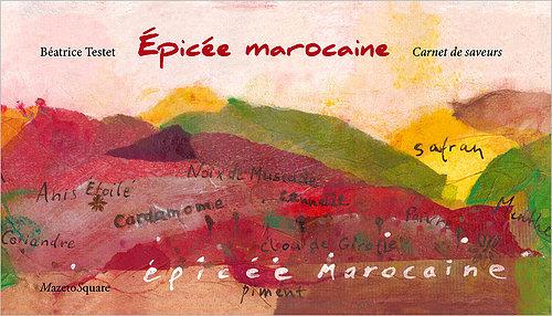 EPICEE MAROCAINE : CARNET DE SAVEURS