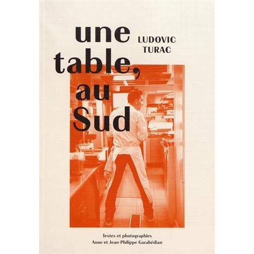 UNE TABLE, AU SUD. LUDOVIC TURAC - ILLUSTRATIONS, COULEUR