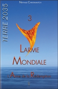 LARME MONDIALE - L'ARME DE LA REDEMPTION - TERRE 2035 TOME 3