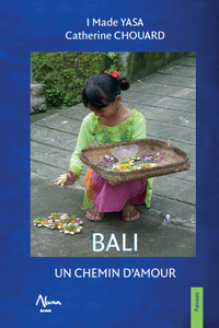 BALI - UN CHEMIN D'AMOUR