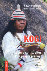 KOGI - LECONS SPIRITUELLES D&#039;UN PEUPLE PREMIER