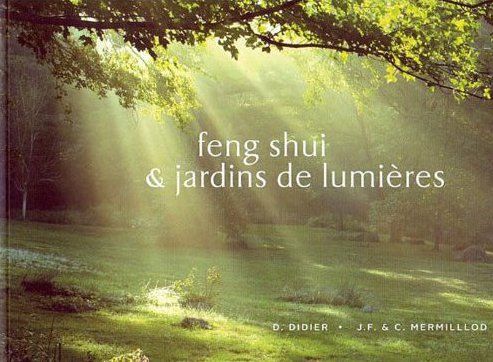 FENG-SHUI & JARDINS DE LUMIERES