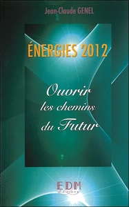 ENERGIES 2012 - OUVRIR LES CHEMINS DU FUTUR