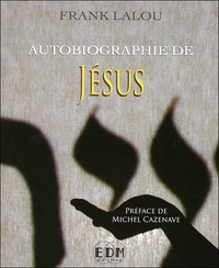 AUTOBIOGRAPHIE DE JESUS