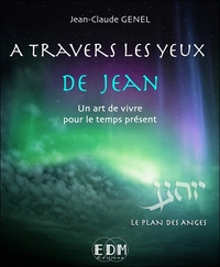 A TRAVERS LES YEUX DE JEAN - VOL.7 : LE PLAN DES ANGES - LIVRE + CD