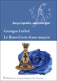 LE ROSE-CROIX FRANC-MACON
