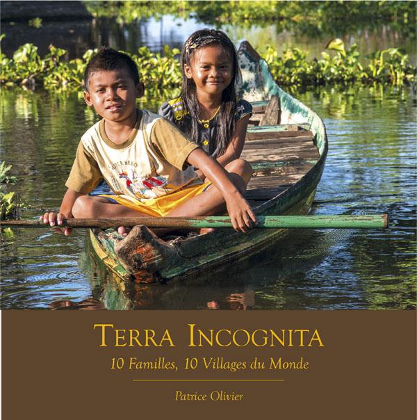 TERRA INCOGNITA - 10 FAMILLES, 10 VILLAGES DU MONDE