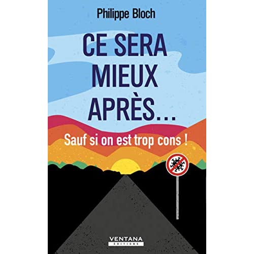 Ce sera mieux apres... sauf si on est trop cons !