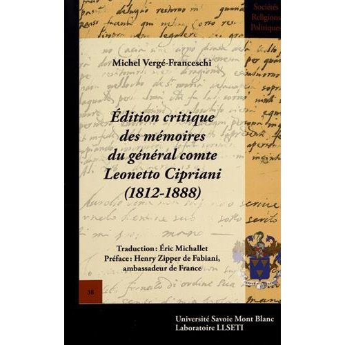 EDITION CRITIQUE DES MEMOIRES DU GENERAL COMTE LEONETTO CIPRIANI,1812-1888