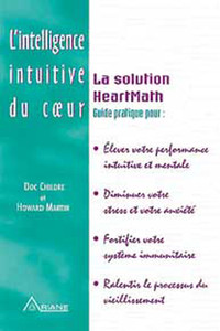 INTELLIGENCE INTUITIVE DU COEUR - HEARTMATH