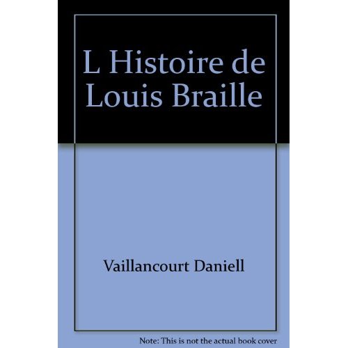 L HISTOIRE DE LOUIS BRAILLE