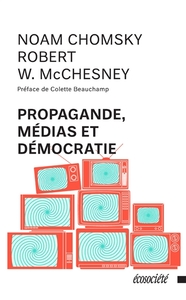 PROPAGANDE, MEDIAS ET DEMOCRATIE