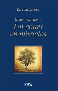 INTRODUCTION A "UN COURS EN MIRACLES"
