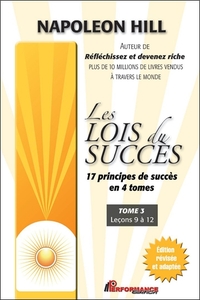 LES LOIS DU SUCCES - TOME 3 - LECONS 9 A 12