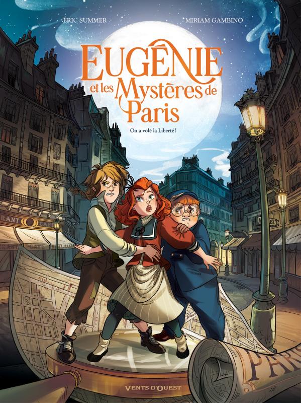 Eugenie et les mysteres de paris - tome 01 - on a vole la liberte