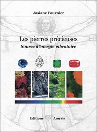 LES PIERRES PRECIEUSES - SOURCE D'ENERGIE VIBRATOIRE