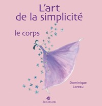 L'ART DE LA SIMPLICITE  LE CORPS