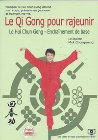 LE QI GONG POUR RAJEUNIR - LE HUI CHUN GONG - ENCHAINEMENT DE BASE