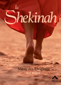 SHEKINAH (LA) : MERE DES ORIGINES