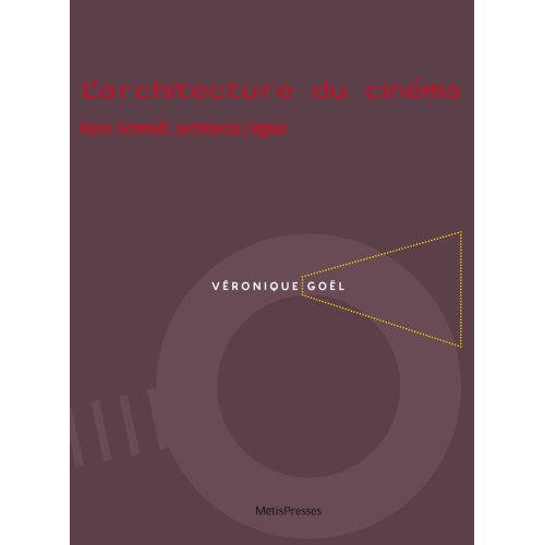 ARCHITECTURE DU CINEMA + DVD - HANS SCHMIDT, ARCHITECTE
