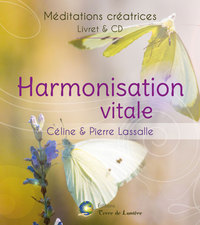 HARMONISATION VITALE - MEDITATIONS CREATRICES - LIVRET + CD