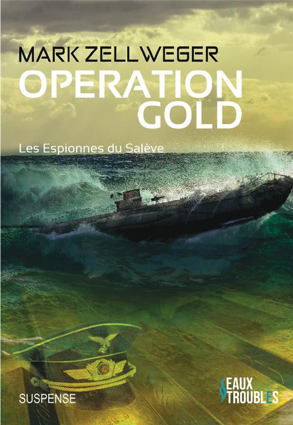 OPERATION GOLD - LES ESPIONNES DU SALEVE T4