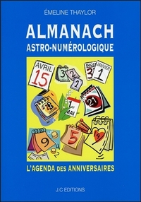 ALMANACH ASTRO-NUMEROLOGIQUE - L'AGENDA DES ANNIVERSAIRES