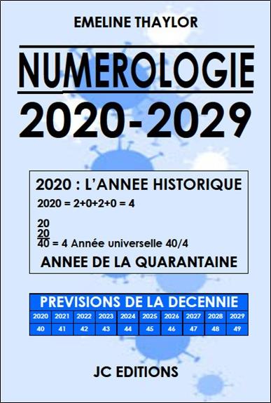 NUMEROLOGIE DECENNIE 2020-2029 - 2020 L'ANNEE HISTORIQUE : ANNEE DE LA QUARANTAINE
