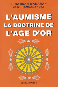 L'AUMISME, LA DOCTRINE DE L'AGE D'OR
