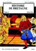 HISTOIRE DE BRETAGNE T4 - 1532 - 1763, DE L' AGE D'OR AUX REVOLTES