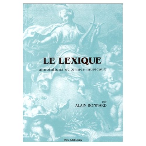 LE LEXIQUE (ANNOTATIONS ET TERMES MUSICAUX)