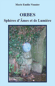 ORBES-SPHERES D'AMES ET DE LUMIERE