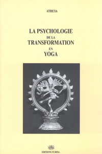 LA PSYCHOLOGIE DE LA TRANSFORMATION EN YOGA