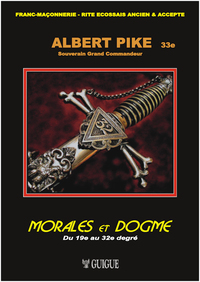 ALBERT PIKE - MORALES & DOGME - TOME 2 - DU 19E AU 32E DEGRE - 2020