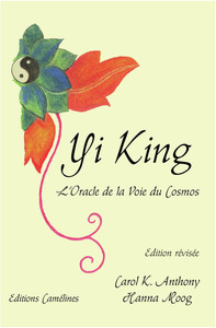YI KING, L ORACLE DE LA VOIE DU COSMOS