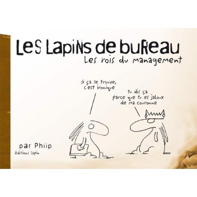 LAPINS DE BUREAU (LES) T01 LES ROIS DU MANAGEMENT