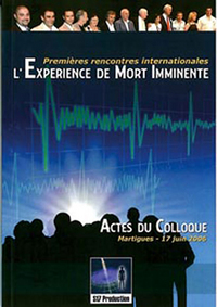 EXPERIENCE DE MORT IMMINENTE - COLLOQUE 17 JUIN 2006