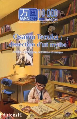 Manga 10 000 images - Osamu Tezuka - Dissection d un mythe - Tome 2