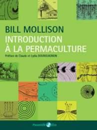 INTRODUCTION A LA PERMACULTURE, DE BILL MOLLISON, AVEC PREFACE DE CLAUDE BOURGUIGNON