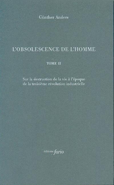 L' obsolescence de l'homme t. 2