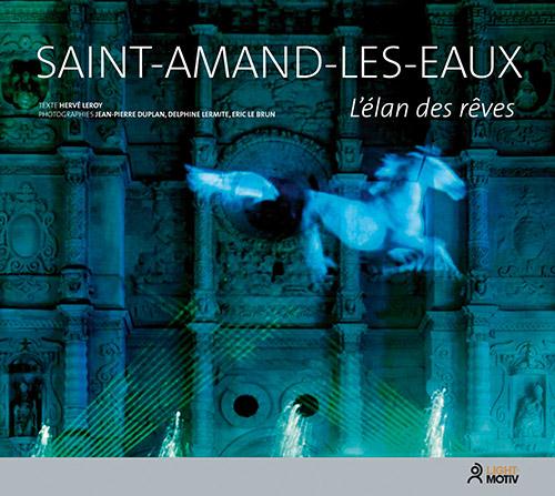 SAINT-AMAND-LES-EAUX, L'ELAN DES REVES